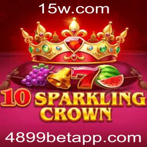 Descubra a Emoção e Estratégia de 10SparklingCrown com 4899bet